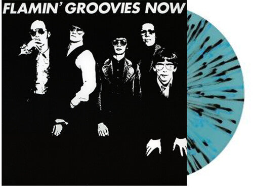 Flamin' Groovies: Now - Blue and Black Splatter Vinyl (Limited Ed. Exclusive) -[Vinyl LP]