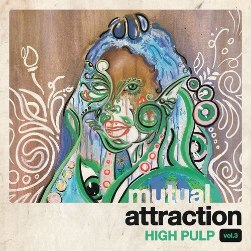 High Pulp: Mutual Attraction Vol. 3 (rsd) -[Vinyl LP]