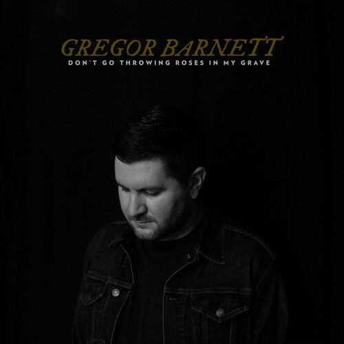 Gregor Barnett: Don't Go Throwing Roses In My Grave (Clear with Black Smoke) -[Vinyl LP]