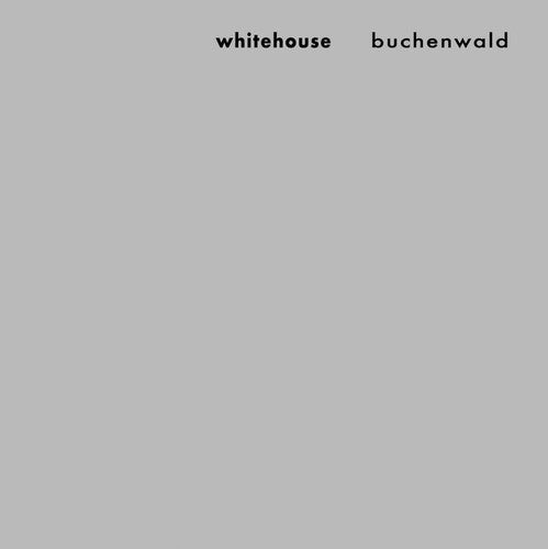 Whitehouse: Buchenwald - COMPACT DISCS