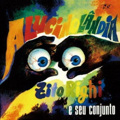 Zito Righi E Seu Conjunto: Alucinolandia - COMPACT DISCS