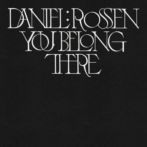 Daniel Rossen: You Belong There - COMPACT DISCS