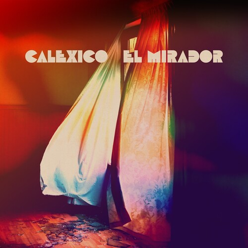 Calexico: El Mirador - COMPACT DISCS