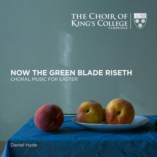Cambridge Choir of King's College: Now The Green Blade Riseth - COMPACT DISCS