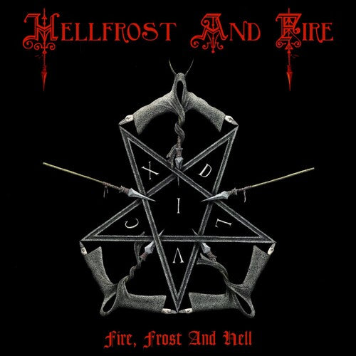 Hellfrost and Fire: Fire Frost And Hell - COMPACT DISCS