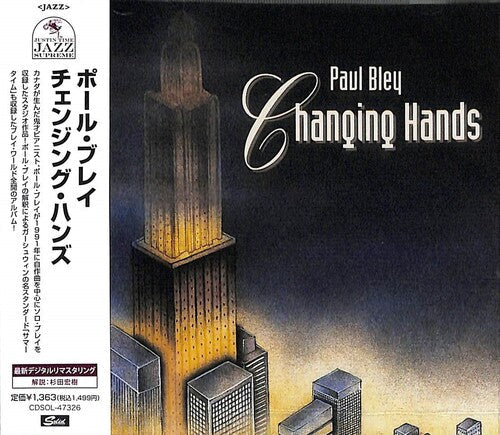 Paul Bley: Changing Hands (Remastered) - COMPACT DISCS