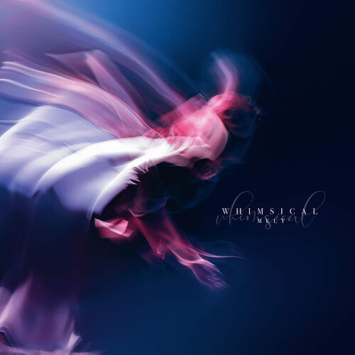 Whimsical: Melt - COMPACT DISCS
