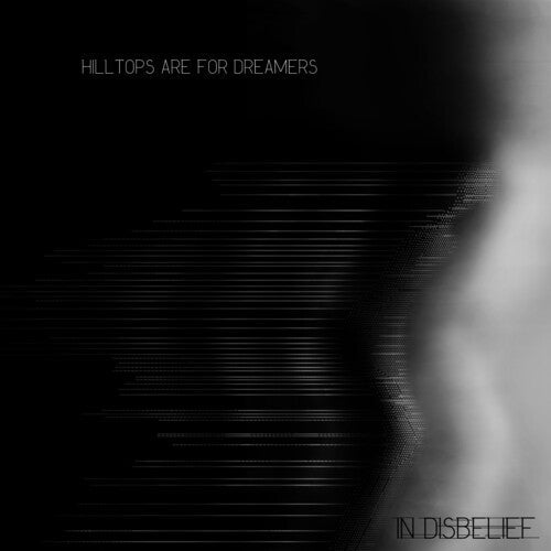 Hilltops Are for Dreamers: In Disbelief - COMPACT DISCS