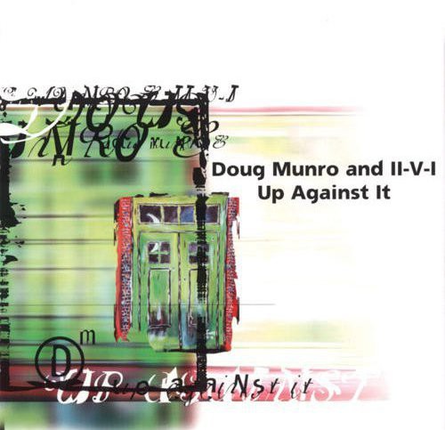Doug Munro & Iivi: Up Against It - COMPACT DISCS