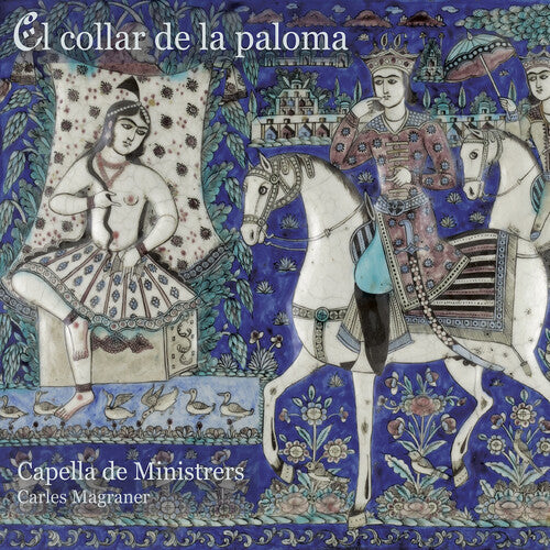 Capella de Ministrers: El Collar de la Paloma - COMPACT DISCS