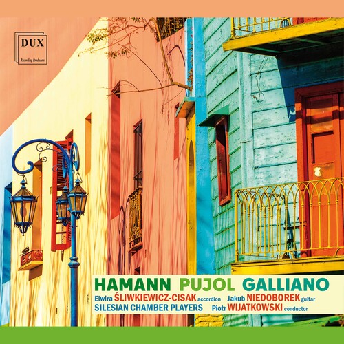 Silesian Chamber Players: Hamann, Pujol & Galliano - COMPACT DISCS