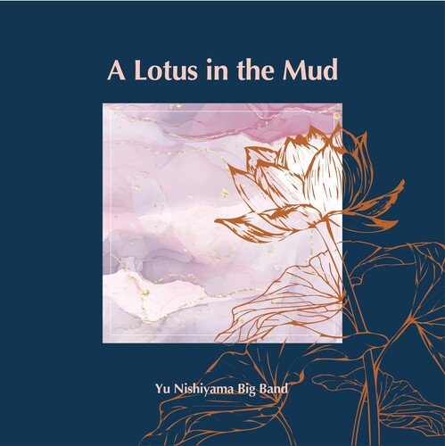 Yu Nishiyama: A Lotus in the Mud - COMPACT DISCS
