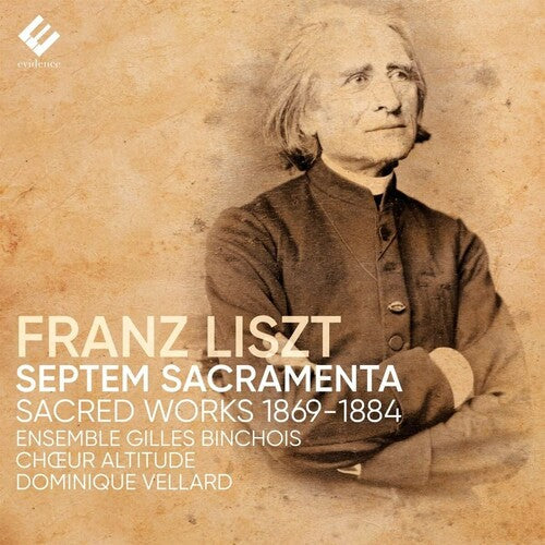 Dominique Vellard: Liszt: Septem Sacramenta - COMPACT DISCS