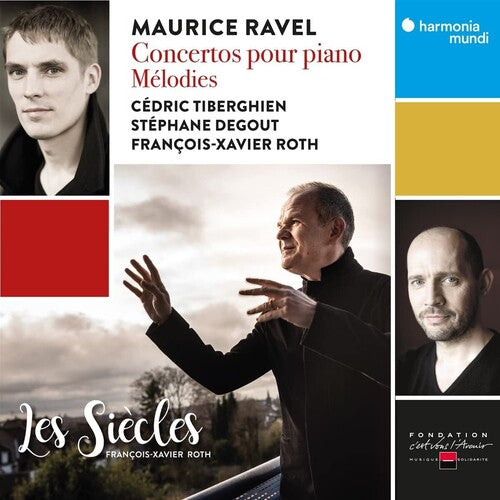 Les Siecles: Ravel: Concertos pour piano - Melodies - COMPACT DISCS