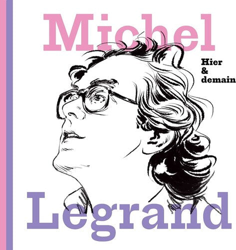 Michel Legrand: Hier & Demain - COMPACT DISCS