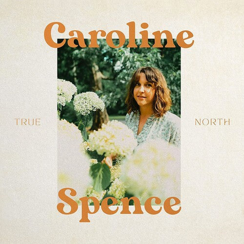 Caroline Spence: True North -[Vinyl LP]