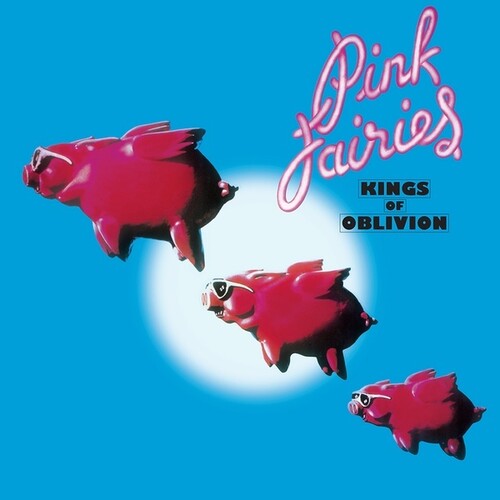 The Pink Fairies: Kings of Oblivion -[Vinyl LP]