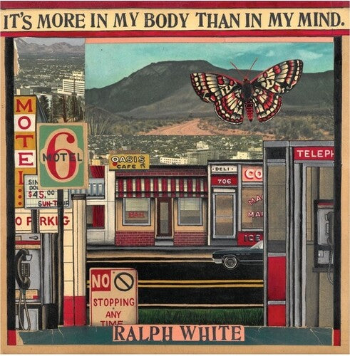 Ralph White: It's More In My Body Than In My Mind -[Vinyl LP]