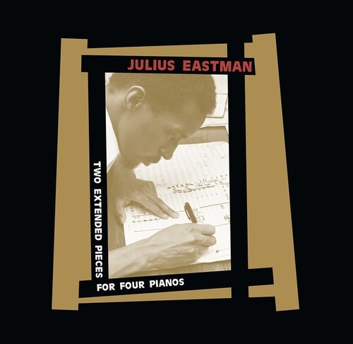Julius Eastman: Two Extended Pieces For Four Pianos -[Vinyl LP]