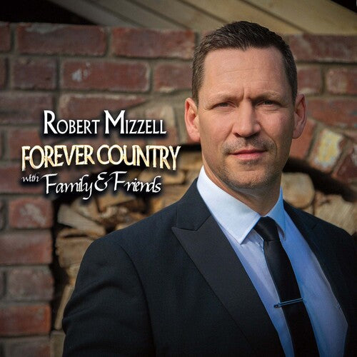 Robert Mizzell: Forever Country With Family & Friends -[Vinyl LP]