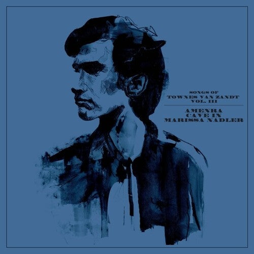 Amenra / Cave in / Nadler, Marissa: Songs Of Townes Van Zandt Vol. Iii -[Vinyl LP]