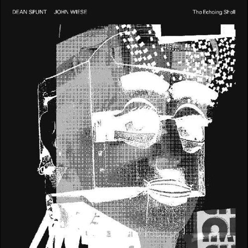 Dean Spunt / John Wiese: The Echoing Shell -[Vinyl LP]