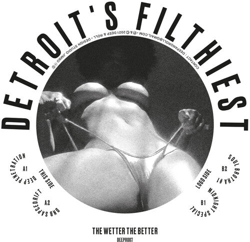 Detroit's Filthiest: Wetter The Better - 12-INCH SINGLE
