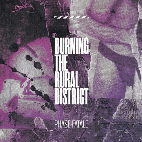 Phase Fatale: Burning The Rural District -[Vinyl LP]