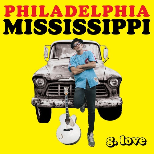 G.Love & Special Sauce: Philadelphia Mississippi -[Vinyl LP]