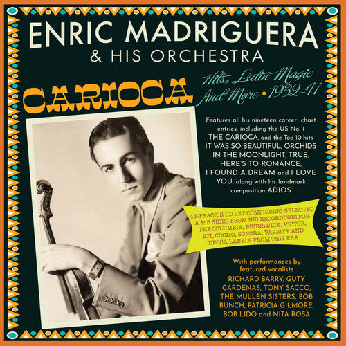 Madriguera, Enric & His Orchestra: Carioca Hits Latin Magic And More 1932-47 - COMPACT DISCS