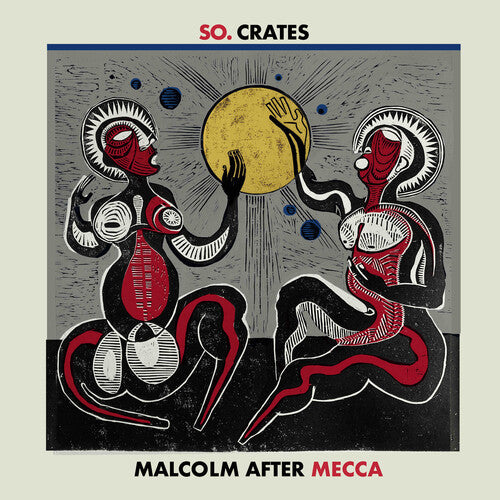 So.Crates: Malcolm After Mecca -[Vinyl LP]