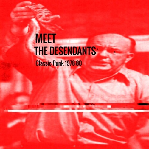 The Desendants: MEET The Desendants Classic Punk 1978-80 - COMPACT DISCS