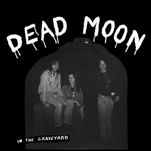 Dead Moon: In The Graveyard -[Vinyl LP]