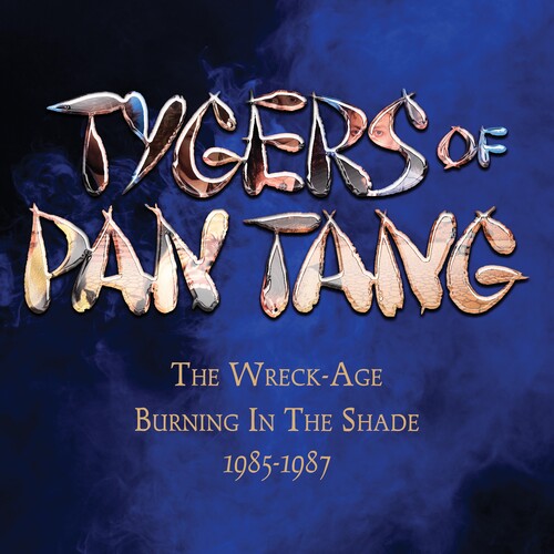 Tygers of Pan Tang: Wreck-Age / Burning In The Shade 1985-1987 - Expanded Edition - COMPACT DISCS