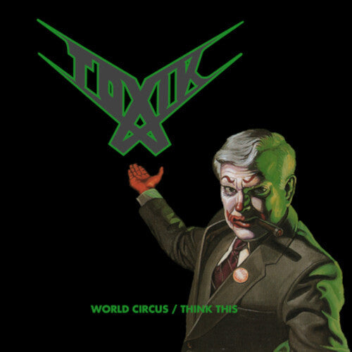 Toxik: World Circus / Think This - COMPACT DISCS