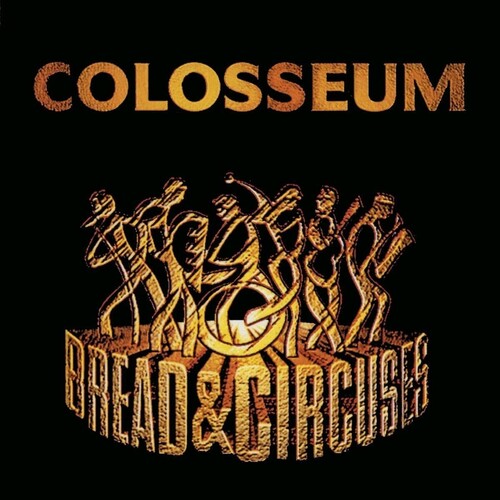 Colosseum: Bread & Circuses - COMPACT DISCS