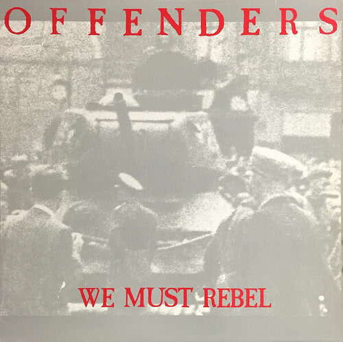 The Offenders: We Must Rebel - Millennium Edition -[Vinyl LP]