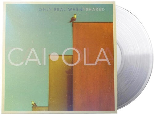 Caiola: Only Real When Shared -[Vinyl LP]