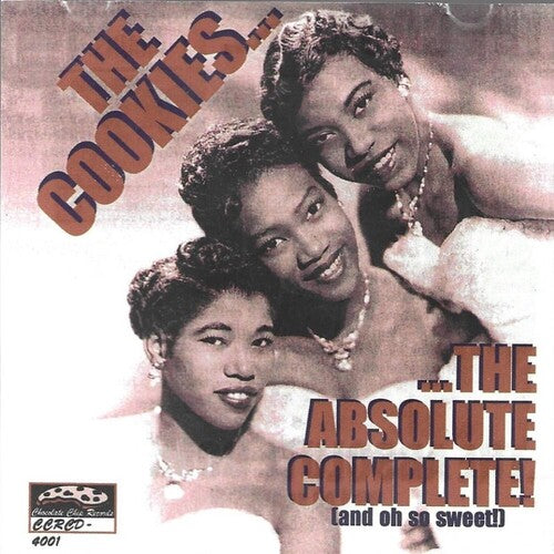 The Cookies: Absolute Complete & Oh So Sweet - COMPACT DISCS