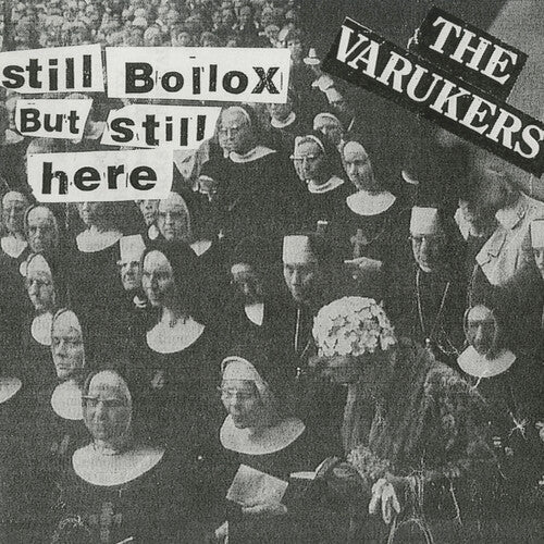 Varukers: Still Bollox But Still Here -[Vinyl LP]