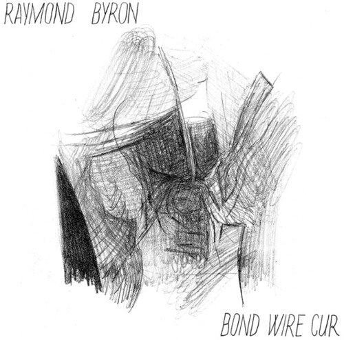 Raymond Byron: Bond Wire Cur -[Vinyl LP]
