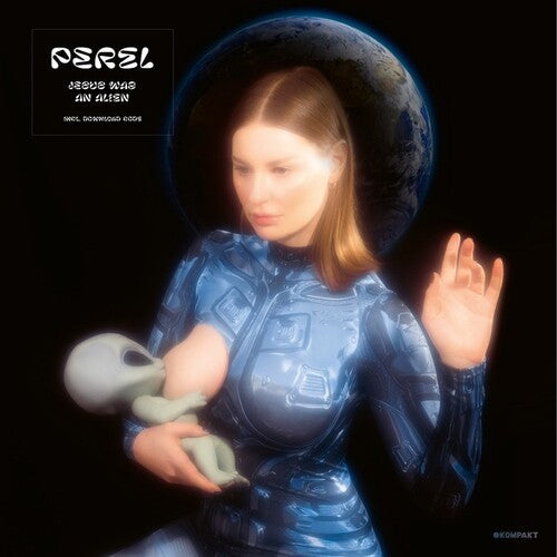 Perel: Jesus Was An Alien -[Vinyl LP]