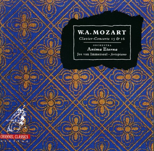 Mozart / Anima Eterna: Clavier-Concerte 15 & 16 - COMPACT DISCS