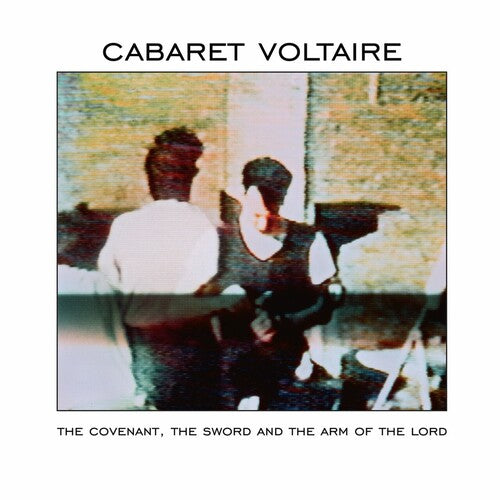 Cabaret Voltaire: The Covenant, The Sword And The Arm Of The Lord -[Vinyl LP]