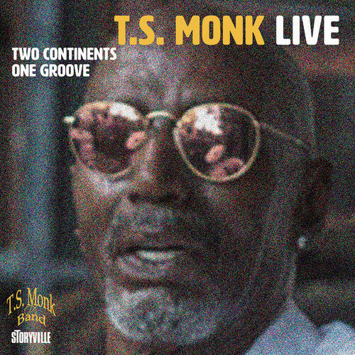 T.S. Monk: Two Continents One Groove - COMPACT DISCS