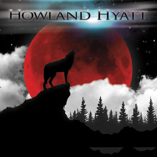 Howland Hyatt: Howland Hyatt - COMPACT DISCS