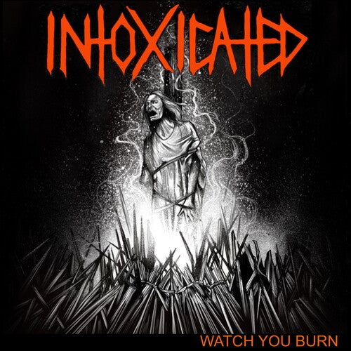 Intoxicated: Watch You Burn -[Vinyl LP]