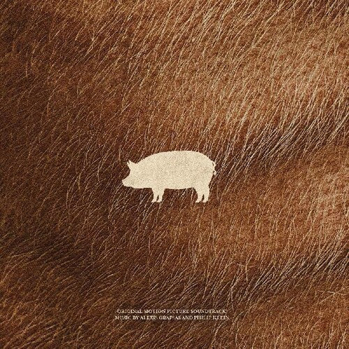 Grapsas, Alexis / Klein, Philip: Pig (Original Soundtrack) -[Vinyl LP]