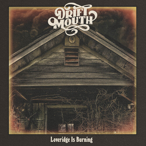 Drift Mouth: Loveridge Is Burning -[Vinyl LP]