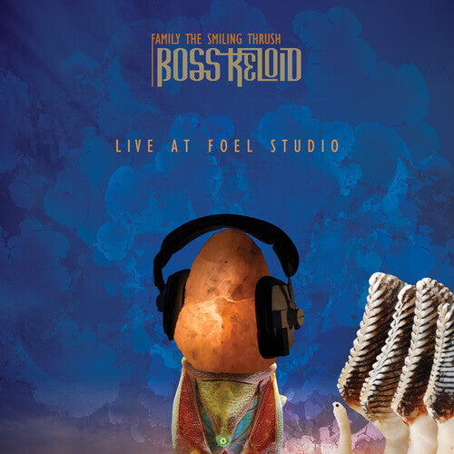 Boss Keloid: Family The Smiling Thrush: Live At Foel Studio -[Vinyl LP]